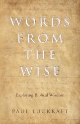  Words from the Wise: Exploring Biblical Wisdom 