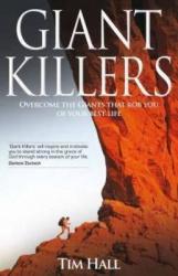  Giant Killers: Overcoming The Giants That Rob You Of Your Best Life 