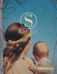  SHINE WOMEN Student Journal: Worth. Strength. Purpose. 