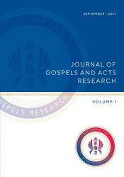  Journal of Gospels and Acts Research: Volume 1 