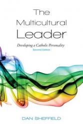  The Multicultural Leader: Developing a Catholic Personality, Second Edition 