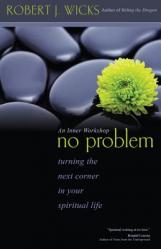  No Problem: Turning the Next Corner in Your Spiritual Life 