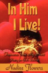  In Him I Live! Treasures from My Heart 