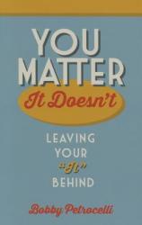  You Matter: It Doesn\'t 