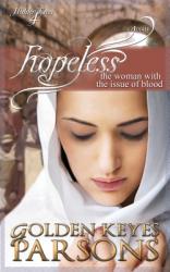  Hopeless: The Woman with the Issue of Blood 