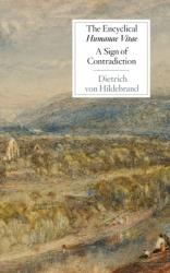  The Encyclical Humanae Vitae: A Sign of Contradiction: An Essay in Birth Control and Catholic Conscience 