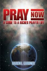  Pray Now: A Guide to a Richer Prayer Life 