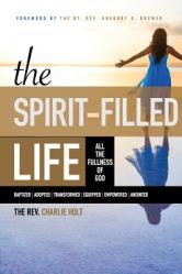  The Spirit-Filled Life: All the Fullness of God 