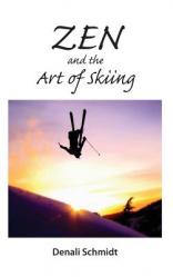  Zen and the Art of Skiing 