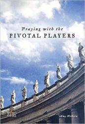  Praying with the Pivotal Players 