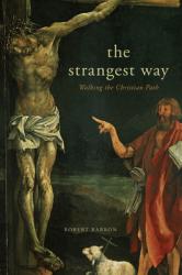  The Strangest Way: Walking the Christian Path 