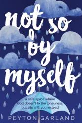  Not So by Myself: A safe space where God doesn\'t fix the loneliness, but sits with you instead 