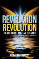  Revelation Revolution: The Antichrist, Angels and the Abyss 