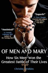  Of Men and Mary: How Six Men Won the Greatest Battle of Their Lives 