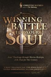  Winning the Battle for Your Soul: Jesus\' Teachings through Marino Restrepo: A St. Paul for Our Century 