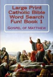  Title Large Print Catholic Bible Word Search Fun Book 1: Gospel of Matthew 