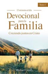  Devocional Para La Familia: Creciendo Juntos Con Cristo - Tomo 1 (Making God Part of Your Family Vol. 1) 