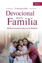  Devocional Para La Familia: Reflexionando Juntos En La Palabra - Tomo 3 (Making God Part of Your Family Vol. 3) 