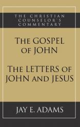  The Gospel of John and The Letters of John and Jesus 