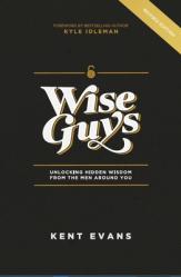  Wise Guys: Unlocking Hidden Wisdom From the Men Around You 