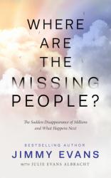  Where Are the Missing People?: The Sudden Disappearance of Millions and What Happens Next 