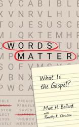  Words Matter: What Is the Gospel? 