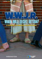  W.W.J.R.-When Will Jesus Return 