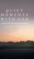  Quiet Moments with God: Devotional 