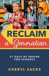  Reclaim a Generation: 21 Days of Prayer for Schools 