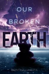  Our Broken Earth 