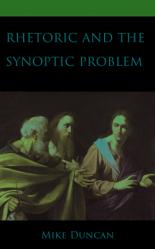  Rhetoric and the Synoptic Problem 