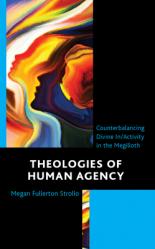  Theologies of Human Agency: Counterbalancing Divine In/Activity in the Megilloth 