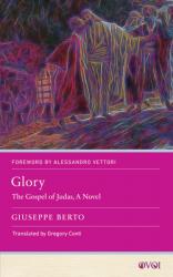  Glory: The Gospel of Judas, a Novel 