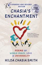  Chasia\'s Enchantment: Poems of World Peace, Love, and Universality 