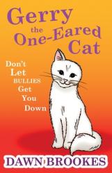  Gerry the One-Eared Cat: Don\'t let the bullies get you down 