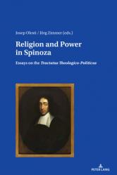  Religion and Power in Spinoza: Essays on the Tractatus Theologico-Politicus 