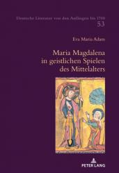  Maria Magdalena in geistlichen Spielen des Mittelalters 