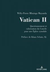  Vatican II: Questionnement et valorisation du Concile pour une 