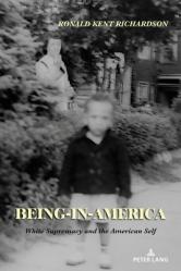  Being-in-America: White Supremacy and the American Self 