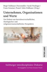  Unternehmen, Organisationen und Werte: Ein Diskurs aus betriebswirtschaftlicher, theologischer und religionswissenschaftlicher Perspektive 