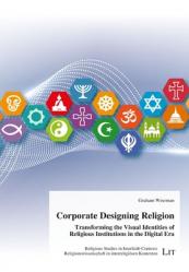  Corporate Designing Religion: Transforming the Visual Identities of Religious Institutions in the Digital Era 