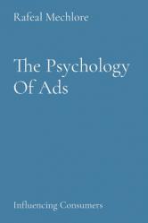  The Psychology Of Ads: Influencing Consumers 