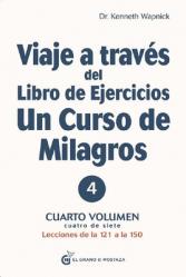  Viaje a Traves del Libro de Ejercicios Un Curso de Milagros Vol. 2 