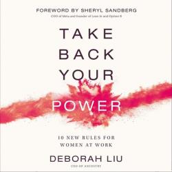  Take Back Your Power: 10 New Rules for Women at Work 