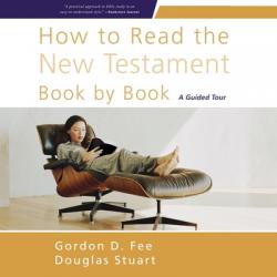  How to Read the New Testament Book by Book: A Guided Tour 