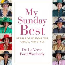  My Sunday Best: Pearls of Wisdom, Wit, Grace, and Style 