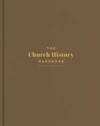  The Church History Handbook, Mocha Cloth Over Board 