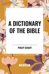  A Dictionary of the Bible 