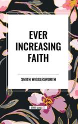  Ever Increasing Faith 