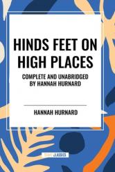  Hinds Feet on High Places Complete and Unabridged by Hannah Hurnard 